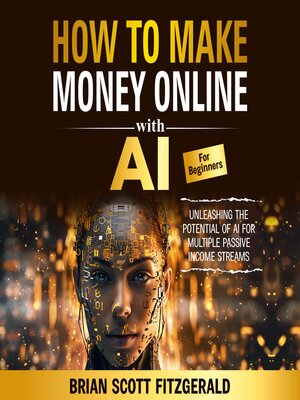 cover image of How to Make Money Online with AI for Beginners